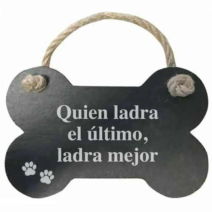 Hanging decoration Magnet & Steel Quién ladra el último ladra mejor Bone Board Rope - Декорация и Осветление<<<Дом